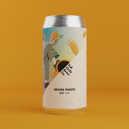 Beans pants NEIPA brewed at Full Circle Brew Co Newcastle Upon Tyne 6.7% Craft beer