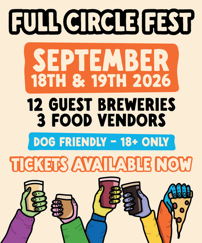 Poster for Full Circle Fest, a craft beer festival hosted by Full Circle Brew Co, Newcastle upon Tyne